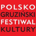 Polsko-Gruziński Festiwal Kultury 2023